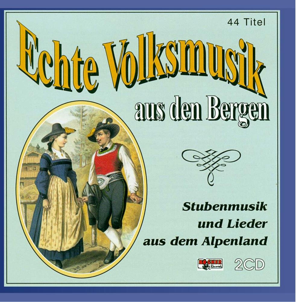 Echte Volksmusik Aus Den Bergen 1 - CD1 Funk, R&B & Soul