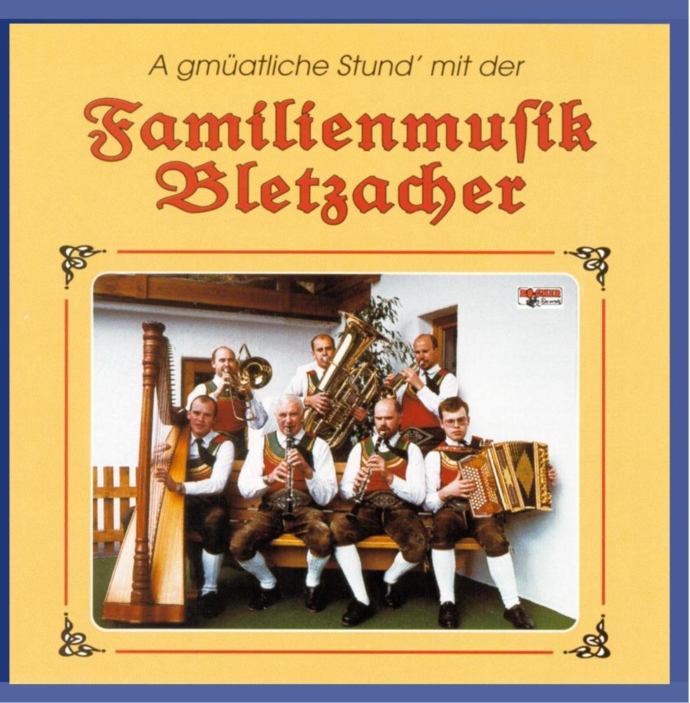 A gmüatliche Stund' mit der Familienmusik Bletzacher German Schlager & Volksmusik