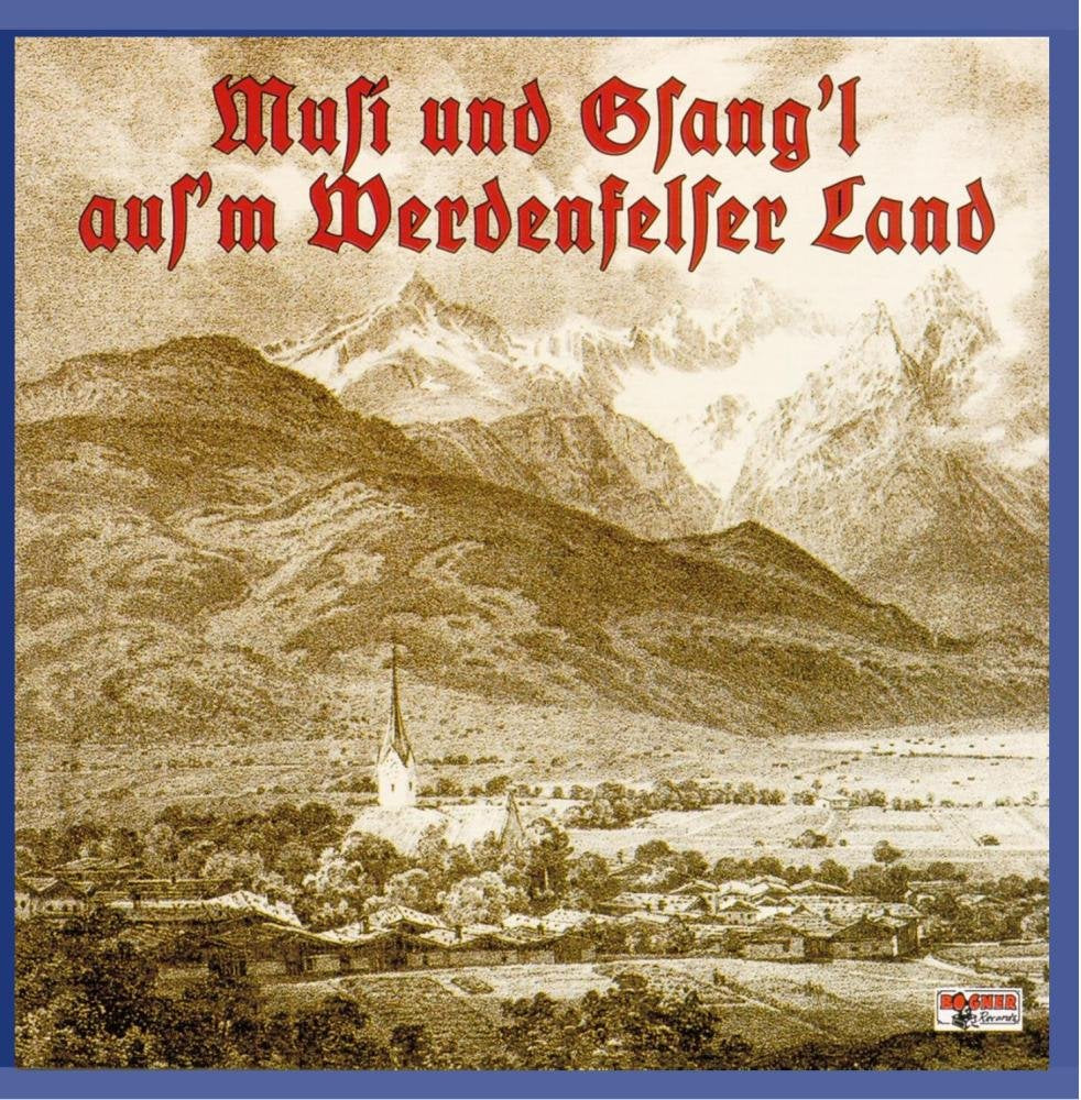 Musi und Gsangl aus dem Werdenfelser Land German Schlager & Volksmusik