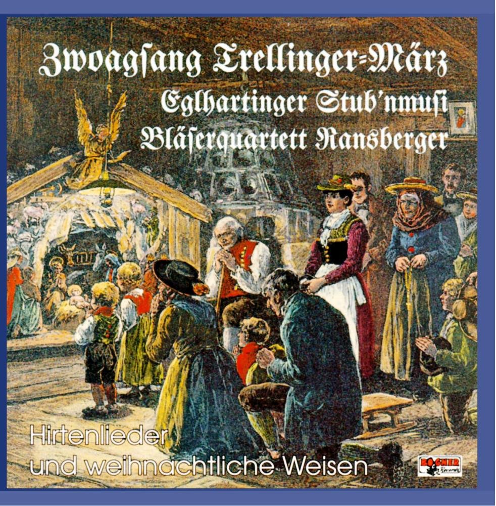 Hirtenlieder und weihnachtliche Weisen-Zwoagsang Trellinger-März Other music genres
