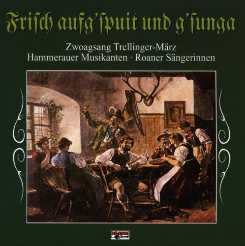 Frisch aufgspuit und gsunga German Schlager & Volksmusik