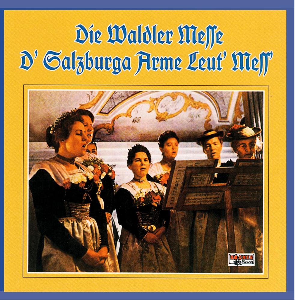 Die Waldler Messe - D' Salzburger Arme Leut' Mess German Schlager & Volksmusik