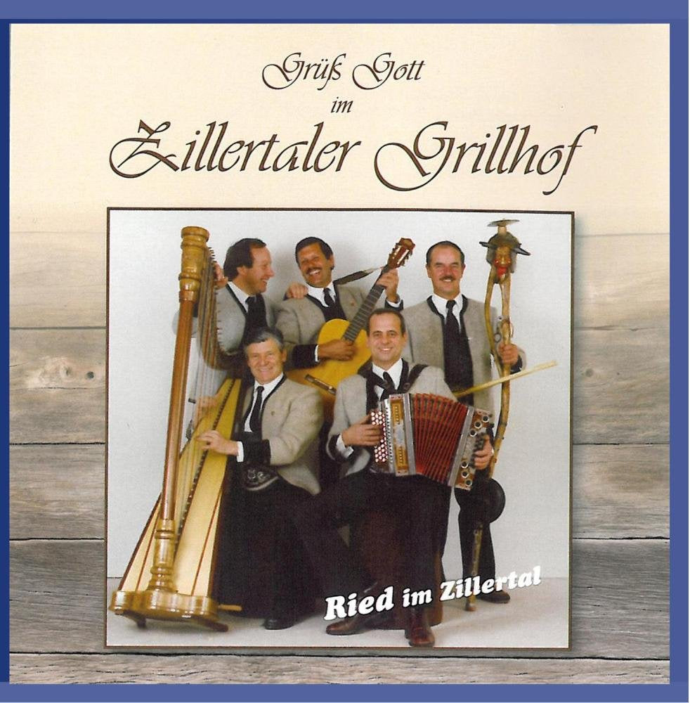 Grüss Gott im Zillertaler Grillhof - Ried im Zillertal Music
