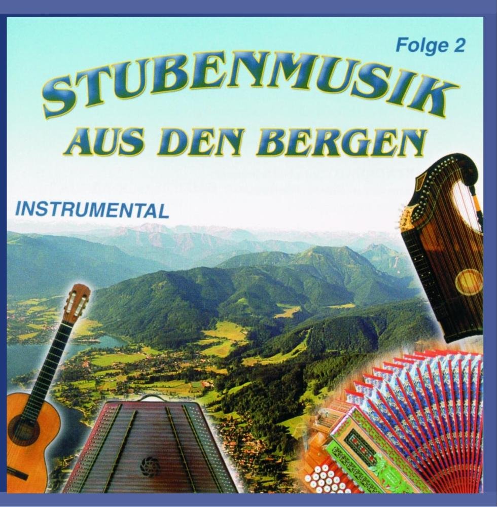 Stubenmusik Aus Den Bergen 2 German Schlager & Volksmusik