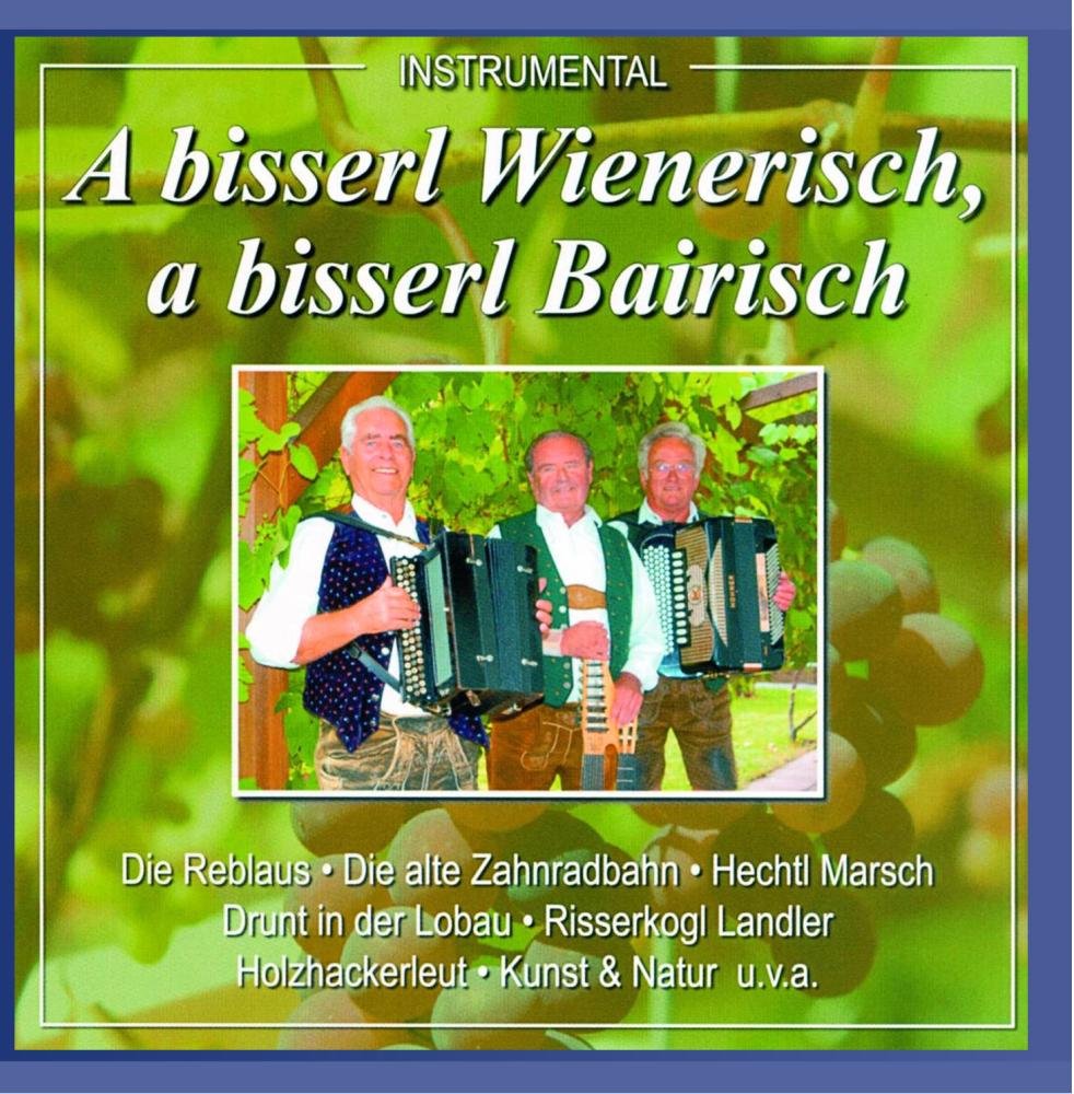 A bisserl Wienerisch, A bisserl Bairisch German Schlager & Volksmusik