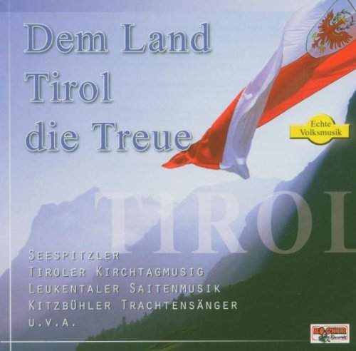 Dem Land Tirol Die Treue German Schlager & Volksmusik