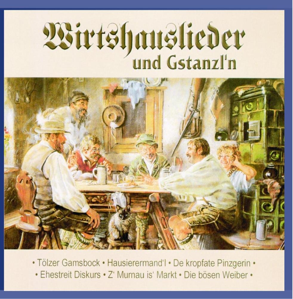 Wirtshauslieder und Gstanzl'n German Schlager & Volksmusik