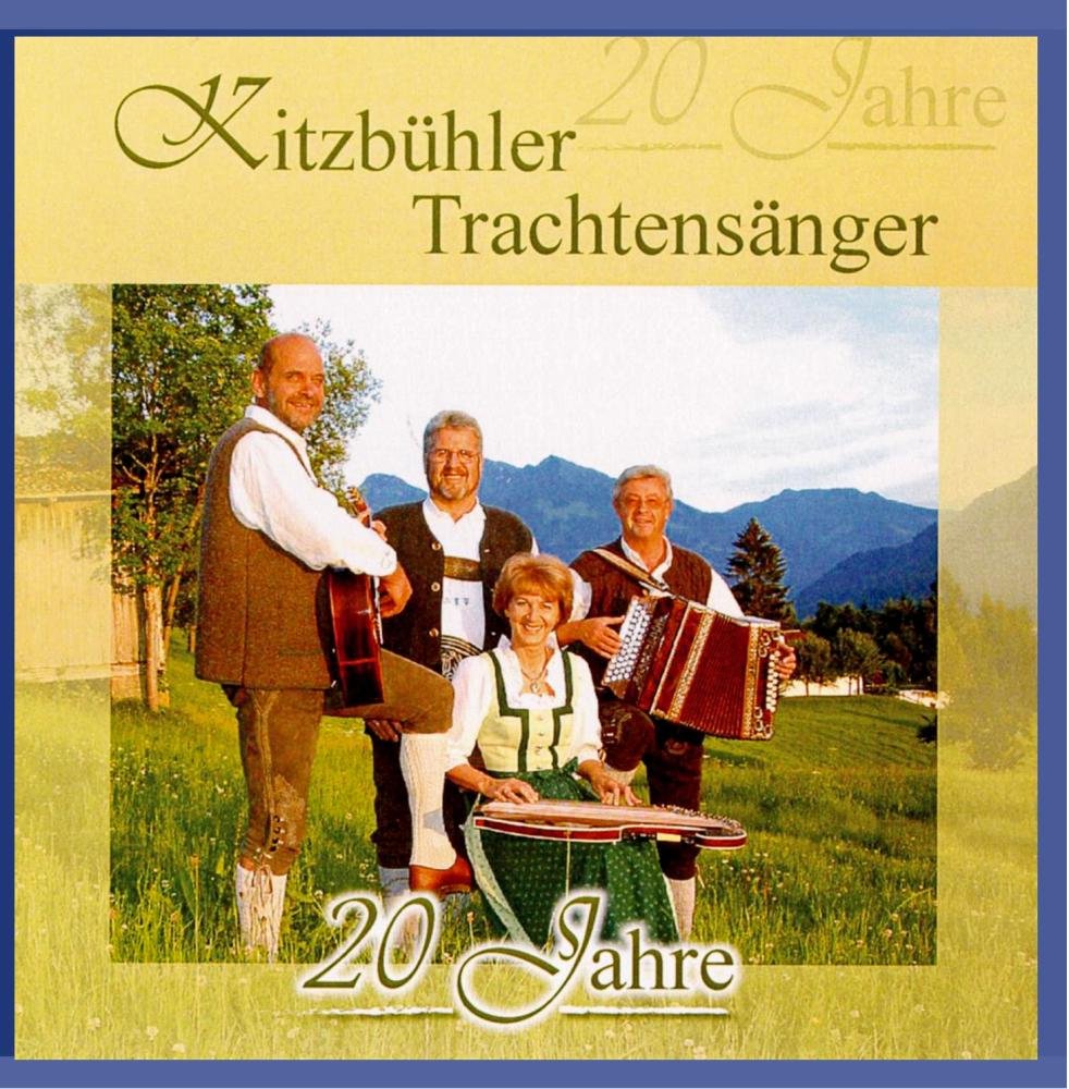 20 Jahre - Kitzbühler Trachtensänger German Schlager & Volksmusik