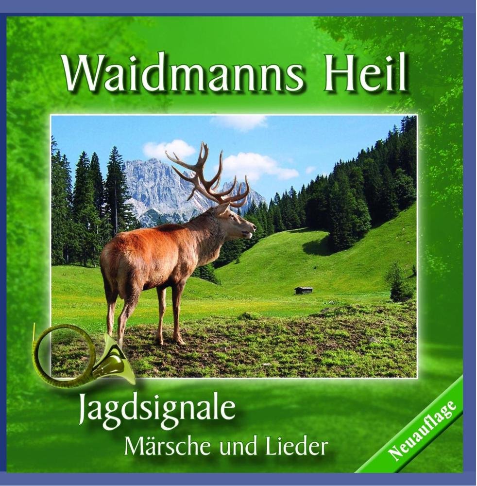 Waidmanns Heil-Jagdsignale,Märsche/+ German Schlager & Volksmusik