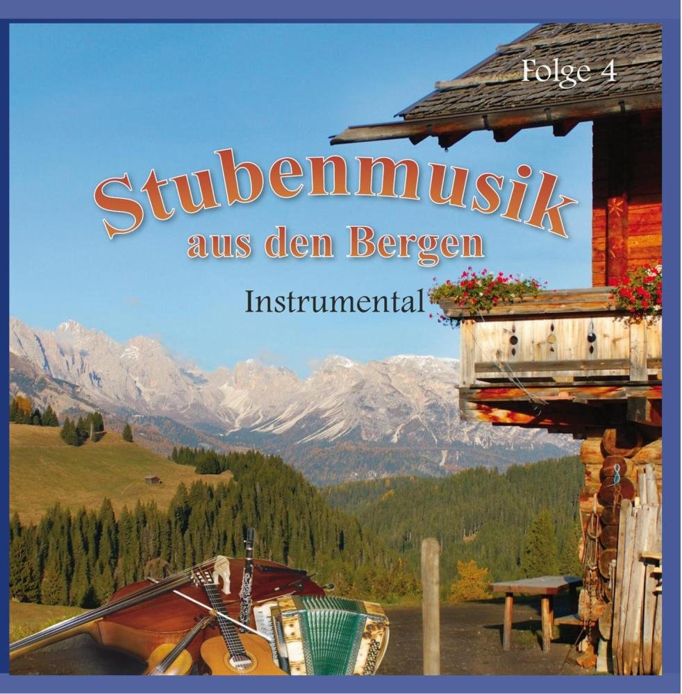 Stubenmusik aus den Bergen (Instrumental) - Folge 4 German Schlager & Volksmusik