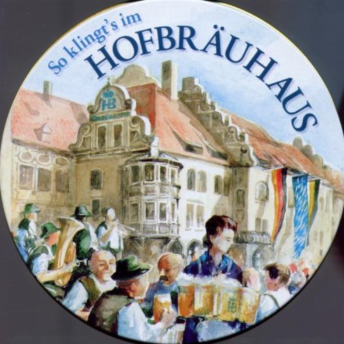So Klingt'S im Hofbräuhaus German Schlager & Volksmusik