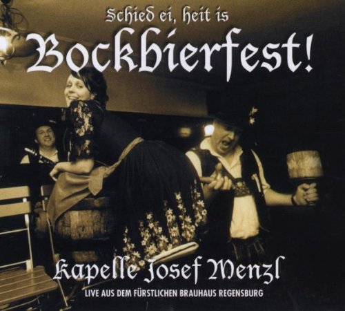 Schied Ei,Heit Ist Bockbierfest ! German Schlager & Volksmusik