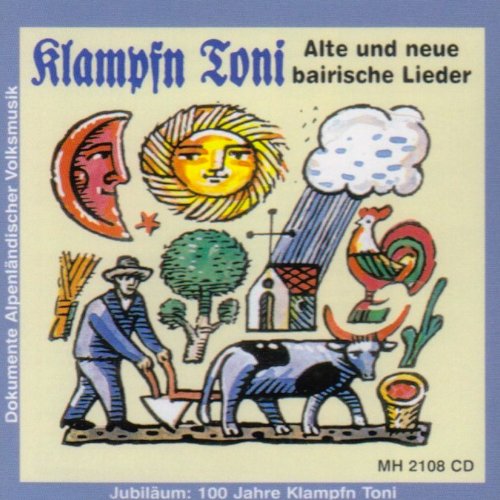 Klampfn Toni,Alte und Neue Bairische Lie German Schlager & Volksmusik