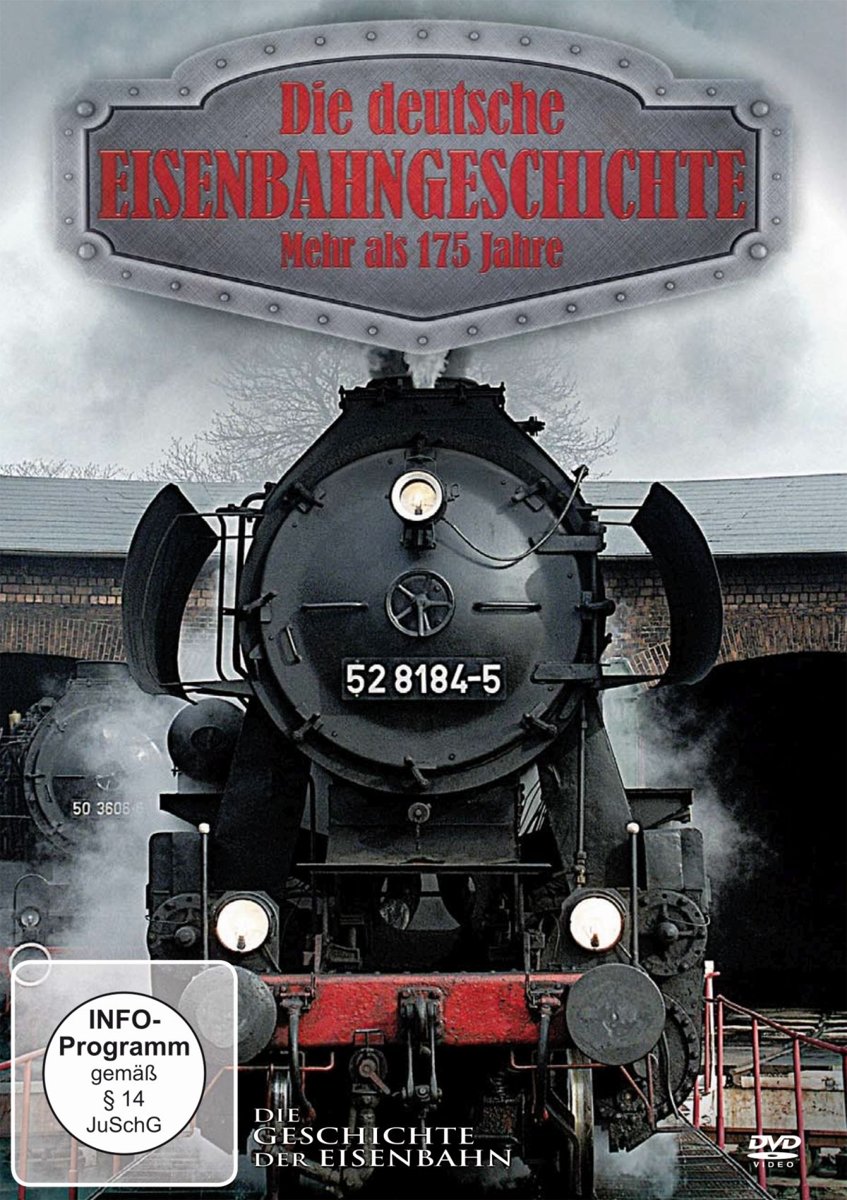 Die deutsche Eisenbahngeschichte - Mehr als 175 Jahre Films
