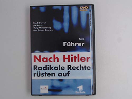 Nach Hitler - Radikale Rechte rüsten auf, Teil 2: Führer Films