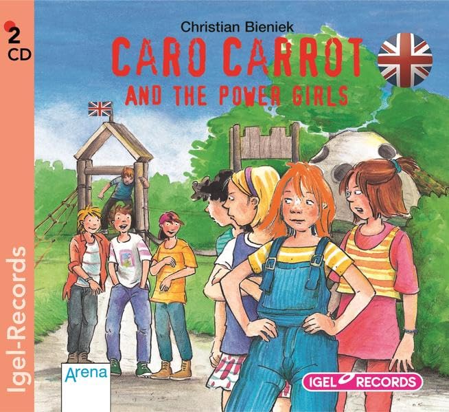 Caro Carrot And The Power Girls: Englische Fassung (Karo Karotte) Novels & Short Stories