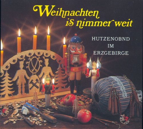 Weihnachten is nimmer weit Hutzenobnd im Erzgebirge Music