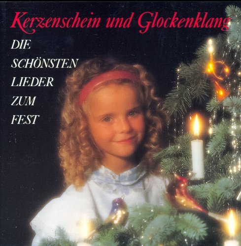 Kerzenschein und Glockenklang - Die schönsten Lieder zum Fest Music