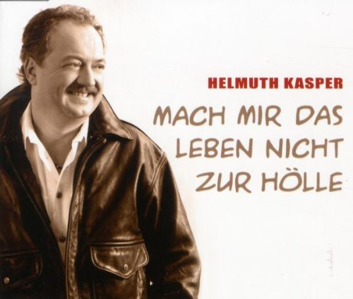 Mach Mir das Leben Nicht zur Hölle German Schlager & Volksmusik