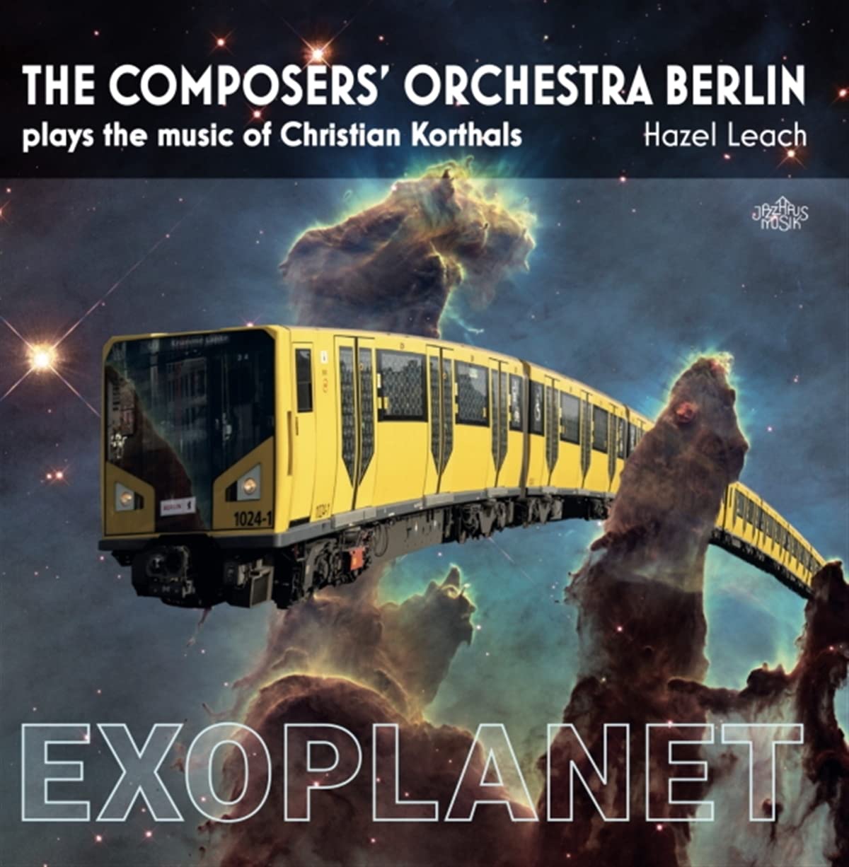 Exoplanet. The Composers' Orchestra Berlin plays the music of Christian Korthals Music