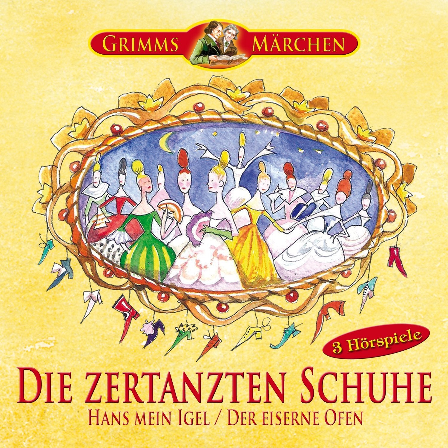 Grimms Märchen: Die zertanzten Schuhe, Hans mein Igel, Der eiserne Ofen cd