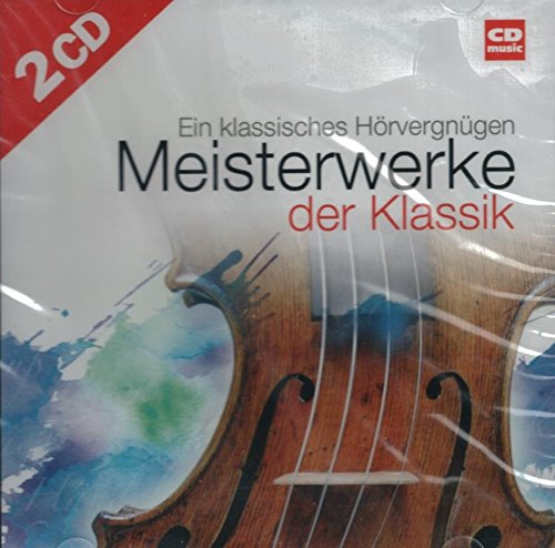 Meisterwerke der Klassik / Ein klassisches Hörvergnügen Music