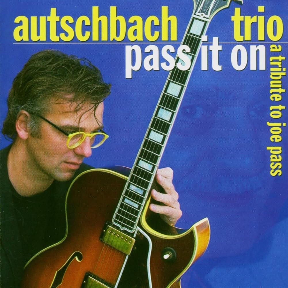 Pass It On-A Tribute To Joe Pass Jazz
