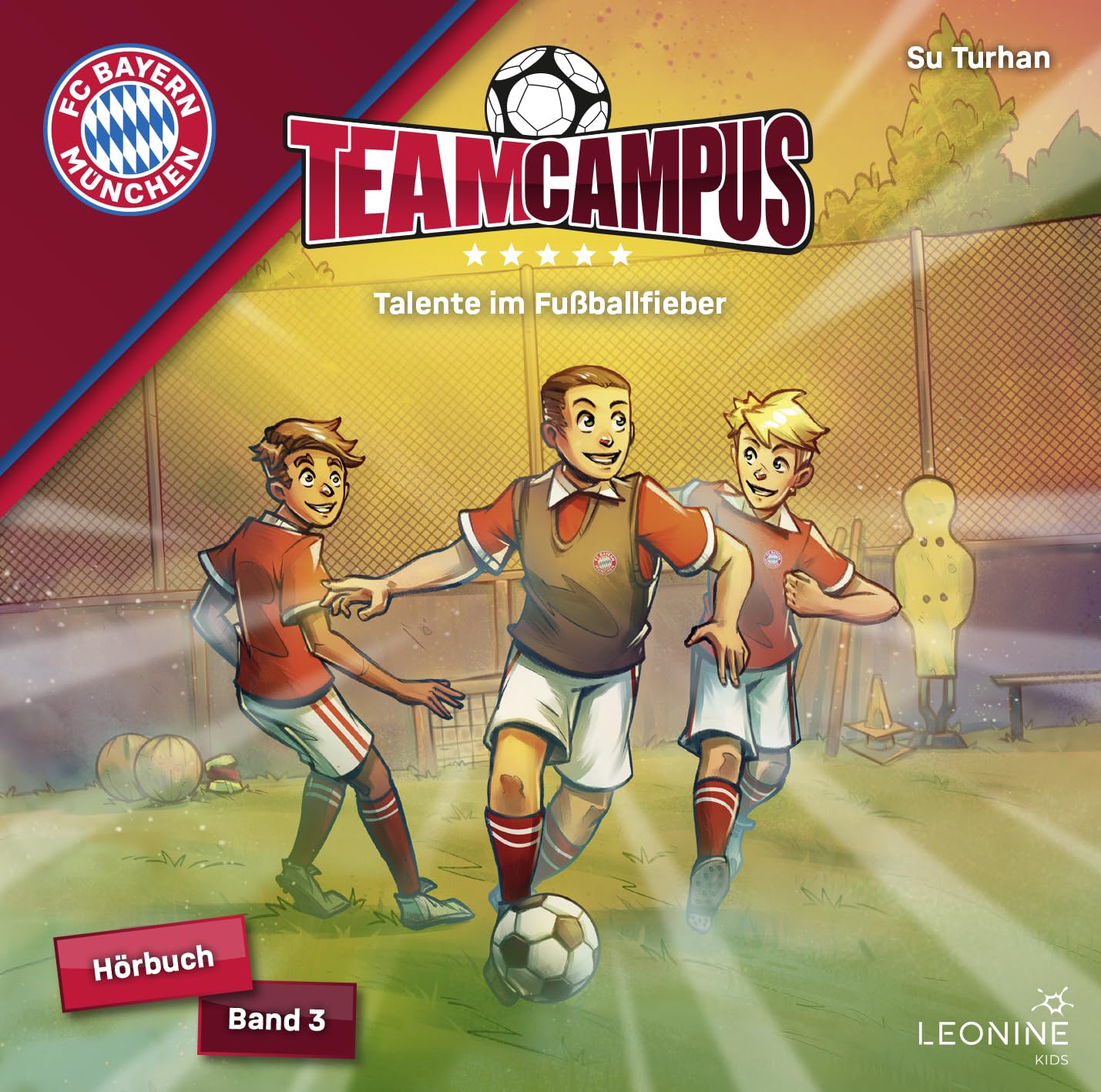 FC Bayern Team Campus - Talente im Fußballfieber (Hörbuch Band 3) Radio Plays