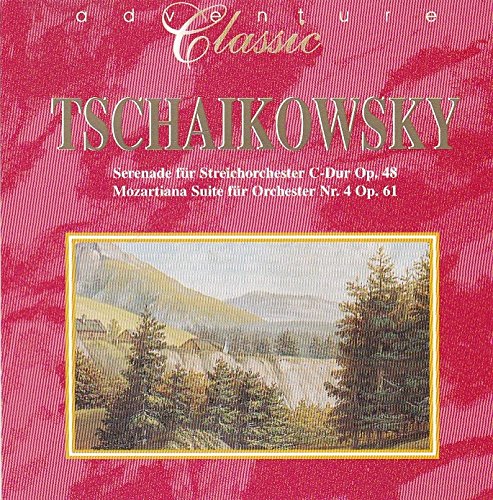 Tschaikoowsky - Serenade für Streichorchester C-Dur Op. 48 - Mozartiana Suite für Orchester Nr. 4 Op.61 Music