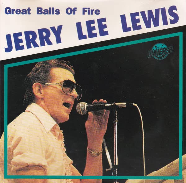 Great Balls Of Fire (16 Tracks, Universe) Music