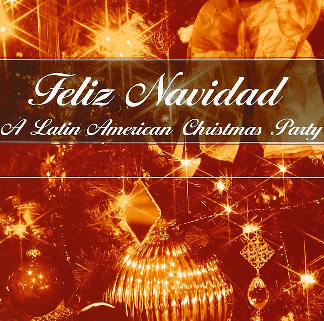 Feliz Navidad:A Latin American Christmas Party Music