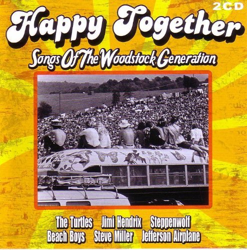 HAPPY TOGETHER - Songs Of the Woodstock Generation Rock