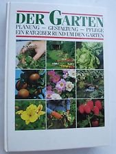 Der Garten - Planung, Gestaltung, Pflege (ein Ratgeber rund um den Garten) Books