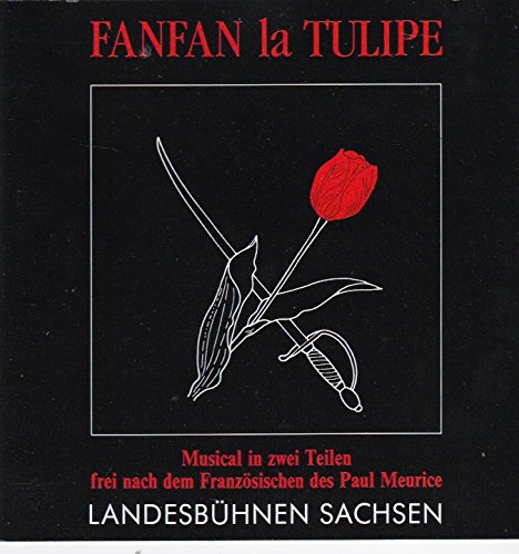 Fanfan la Tulipe - Musical in zwei Teilen nach Paul Meurice Music