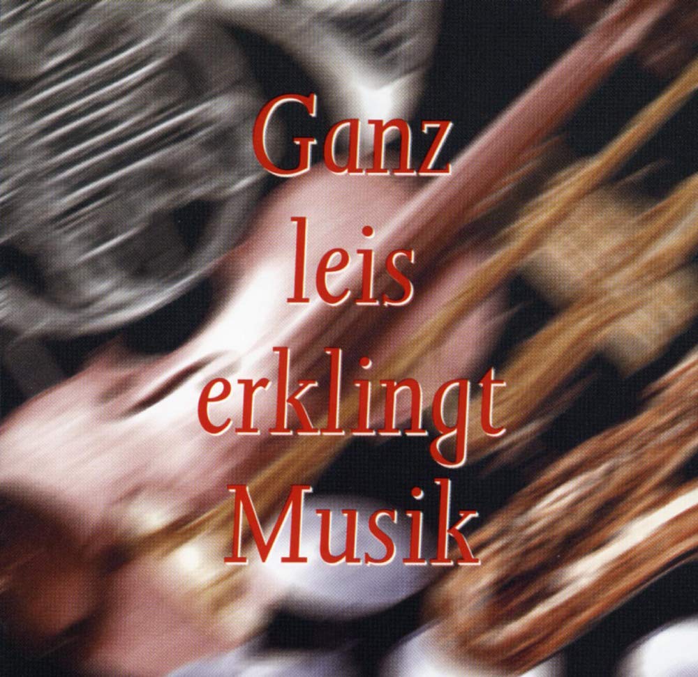 GANZ LEIS ERKLINGT MUSIK Other music genres