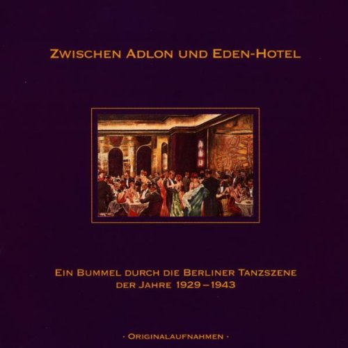 Zwischen Adlon und Eden-Hotel Music