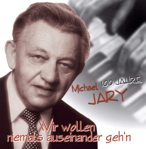 100 Jahre Michael Jary-Wir Wollen Niemals Ausein Pop