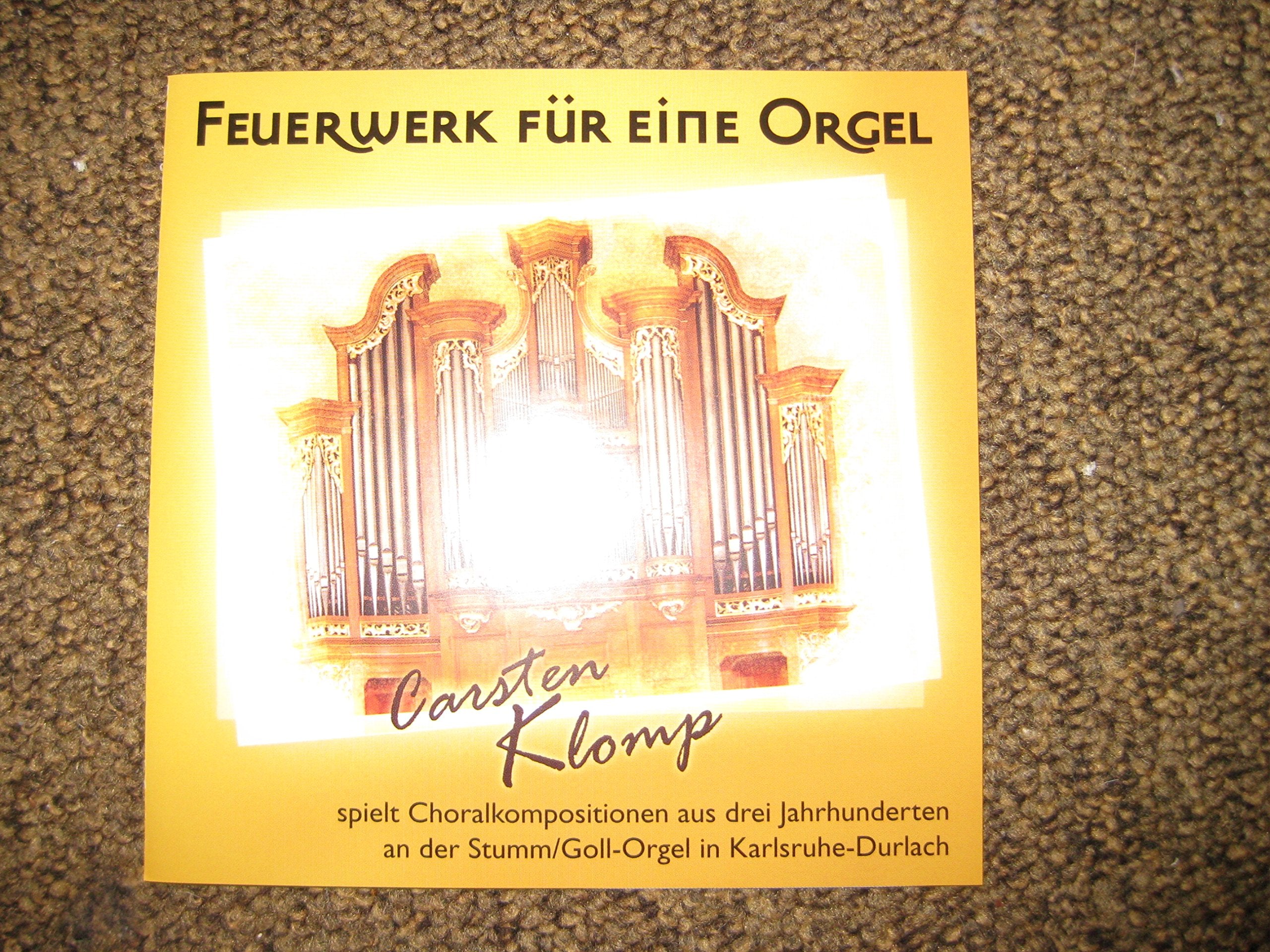 Feuerwerk für eine Orgel. Carsten Klomp spielt Choralkompositionen aus drei Jahrhunderten an der Stumm/Goll-Orgel in Karlsruhe-Durlach. Music