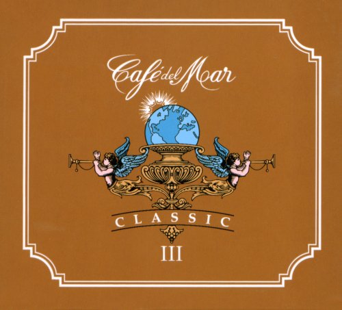 Cafe Del Mar Classic 3 Dance & Electronic