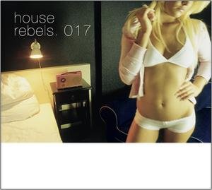 House Rebels 017 Dance & Electronic