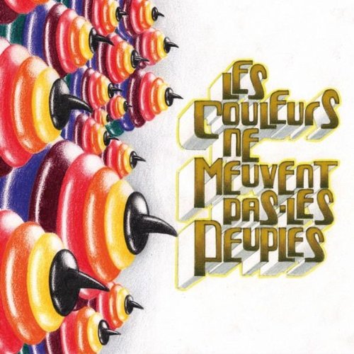 Les Couleurs Ne Meuvent Pas les Peuples Dance & Electronic