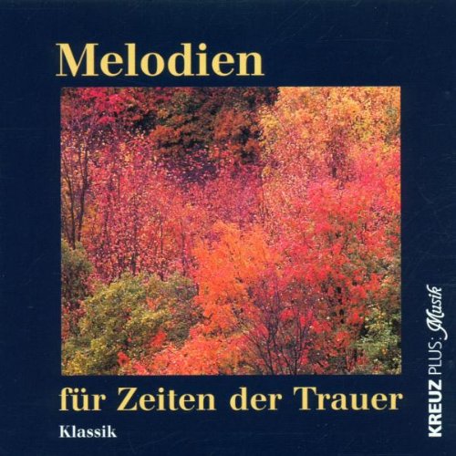 Melodien für Zeiten der Trauer (Klassik) Classical
