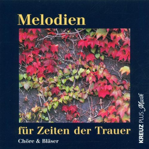 Melodien für Zeiten der Trauer (Chöre und Bläser) Other music genres