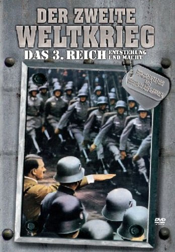 Der Zweite Weltkrieg - Das 3. Reich: Entstehung und Macht Films