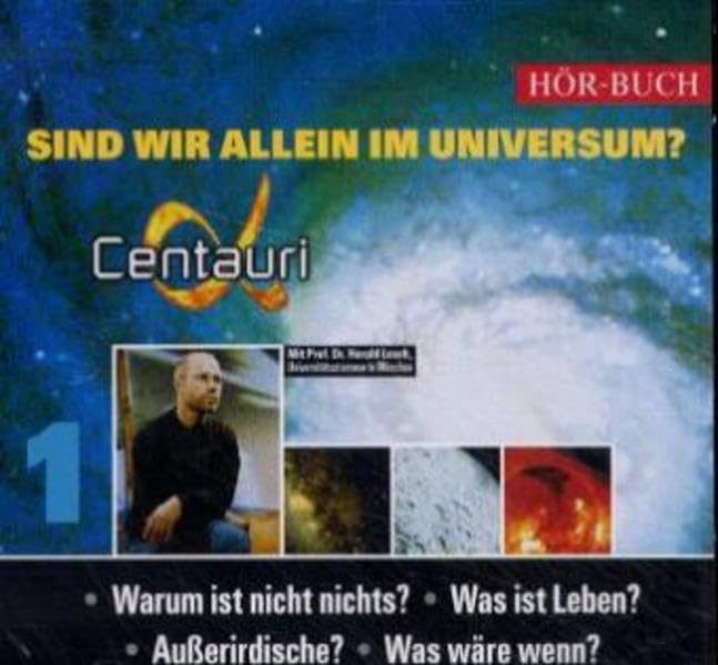 Sind wir allein im Universum?: Warum ist nicht nichts? Was ist Leben? Außerirdische? Was wäre wenn? (Alpha Centauri) Natural Sciences