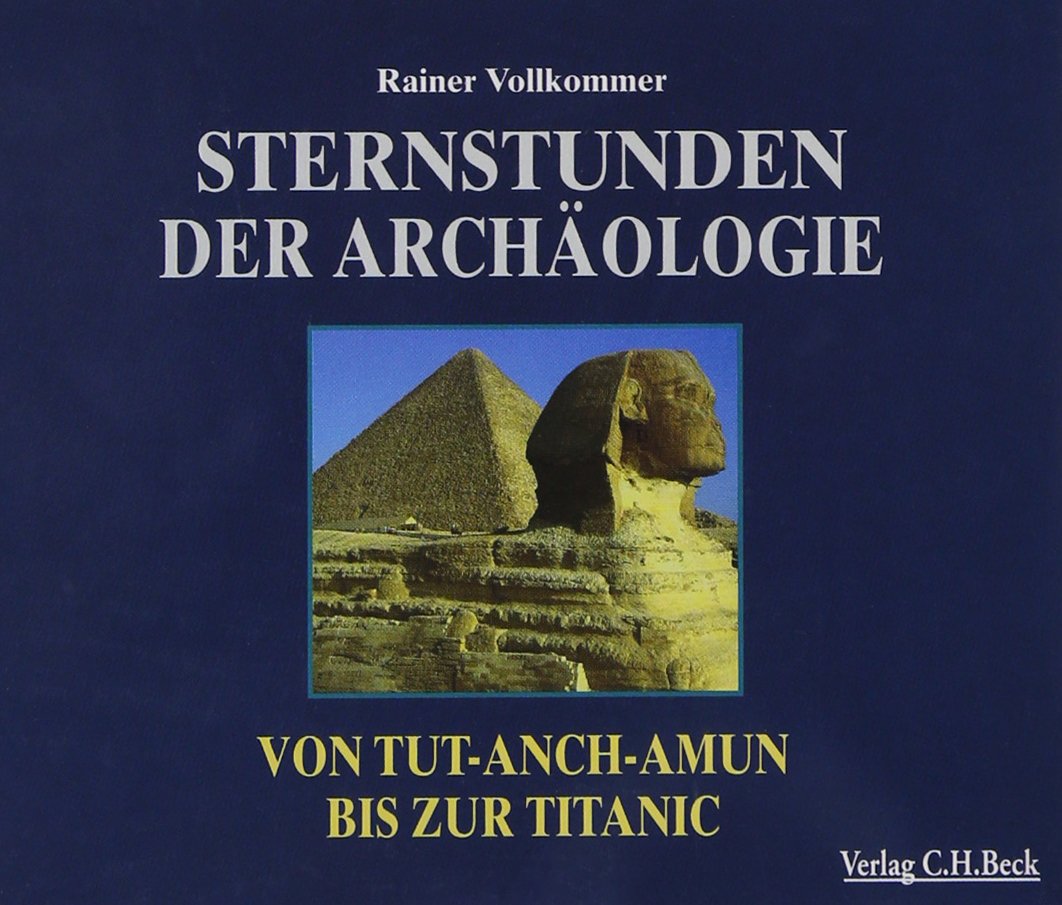 Sternstunden: Sternstunden der Archäologie Reference Books