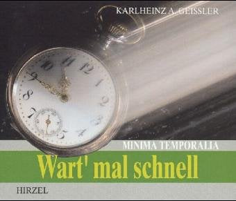 Wart' mal schnell: Gedanken zur Zeit Contemporary literature