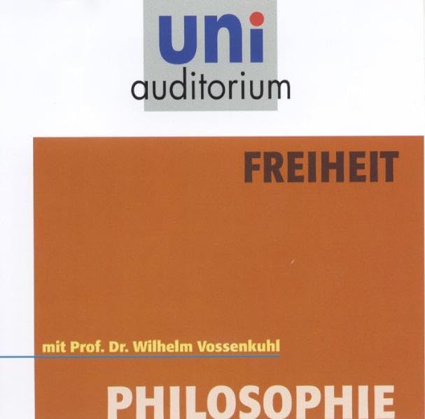 Philosophie - Freiheit (uni auditorium - Audio) Philosophy