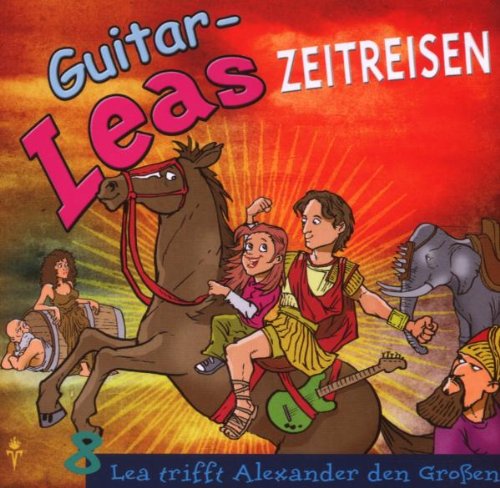 Guitar-Leas Zeitreisen, Teil 9 Lea trifft Alexander den Großen Books