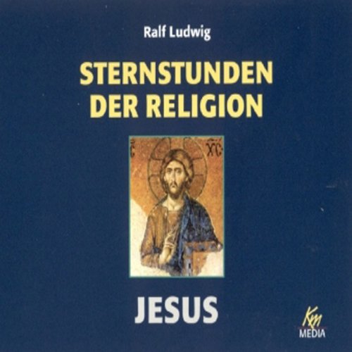 Sternstunden der Religion 03 - JESUS Religion & Esotericism